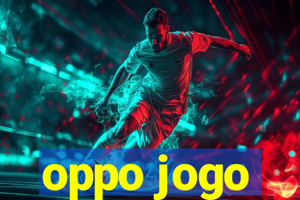 oppo jogo